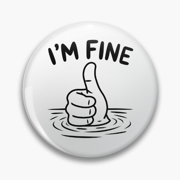 Item preview, I'm Fine Thumbs Up designed and sold by Wirtuozo.