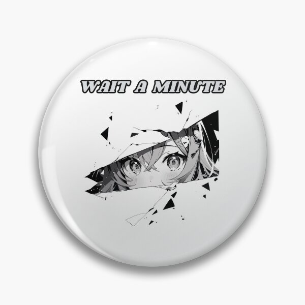 Item preview, Anime Girl Looking Through Cracks WAIT A MINUTE designed and sold by FAMILY DYNASTY.