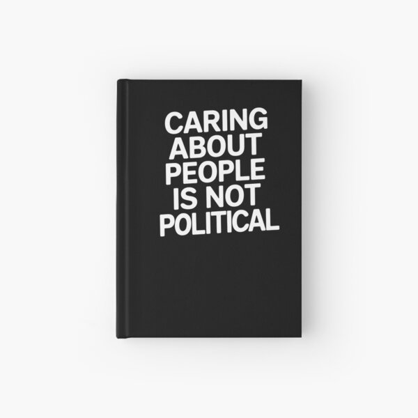 Item preview, Caring About People Is Not Political designed and sold by Wirtuozo.