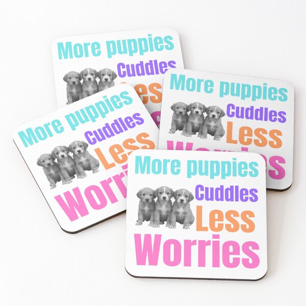 Item preview, More puppies cuddles less worries designed and sold by Pawprintgallary.