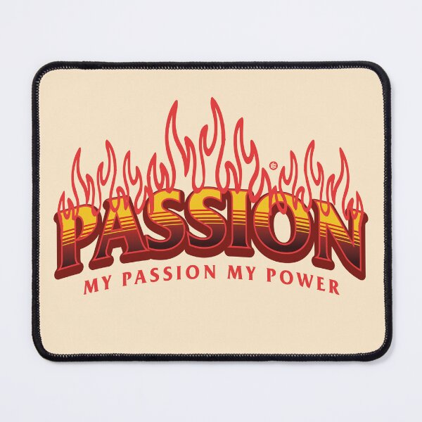 Item preview, Passion is my Power designed and sold by Yuzik.
