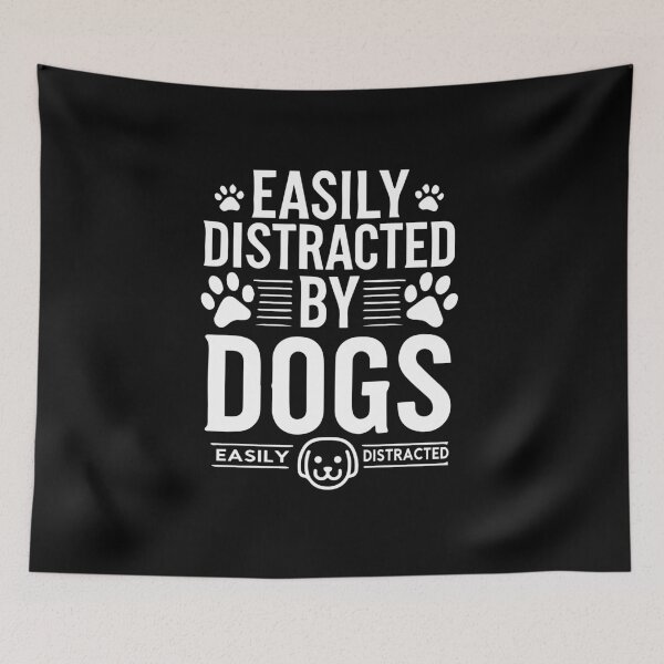 Item preview, Easily Distracted by Dogs Funny Pet Lover, Dog Owner Humor designed and sold by chantastical.