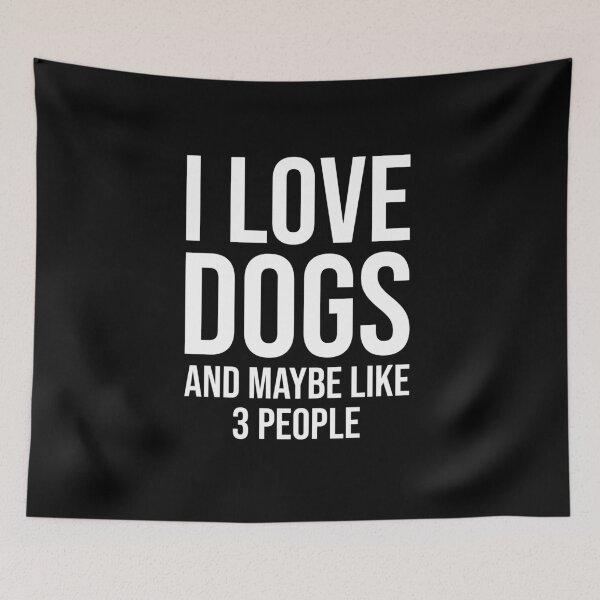 Item preview, I Love Dogs and Like 3 People, Funny Dog Lover designed and sold by chantastical.