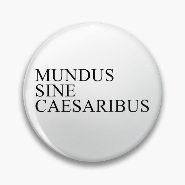 Item preview, MUNDUS SINE CAESARIBUS - BLACK designed and sold by bembureda.
