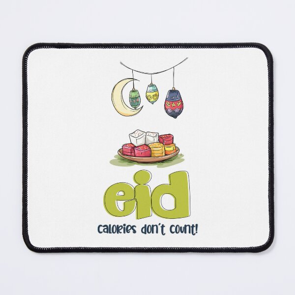 Item preview, Eid Mamoul Treats & No Regrets | Calories Don’t Count Today! Funny Diet Meme designed and sold by FUNqoosh.