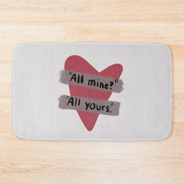 Item preview, "All mine?" "All Yours." quote designed and sold by marixdigital.