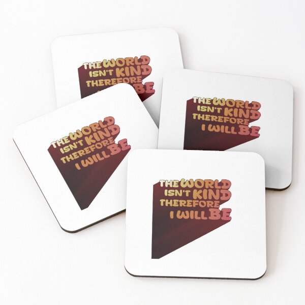 Item preview, The World Isn't Kind Therefore I Will Be designed and sold by BritySpear.