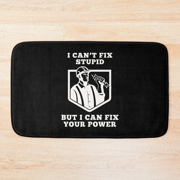 Item preview, I Can't Fix Stupid But I Can Fix Your Power designed and sold by DigitalMagShop.