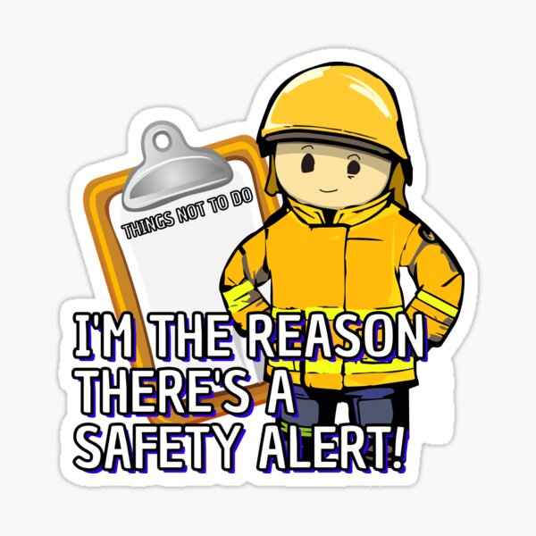 Item preview, I'm the reason there's a safety alert! designed and sold by Flashover.