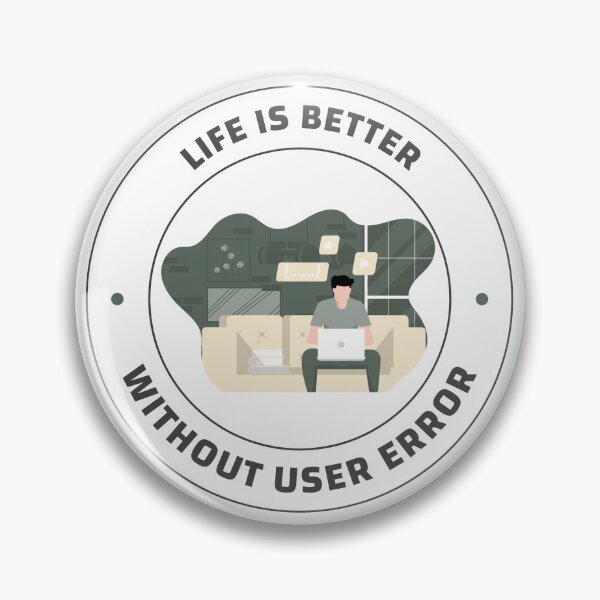 Item preview, Life Is Better Without User Error Programming T-Shirt designed and sold by GlitchGearStore.