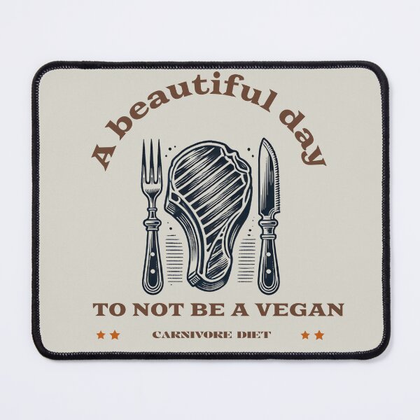Item preview, A beautiful day to not be a vegan- Carnivore diet designed and sold by dreamlandbuyers.
