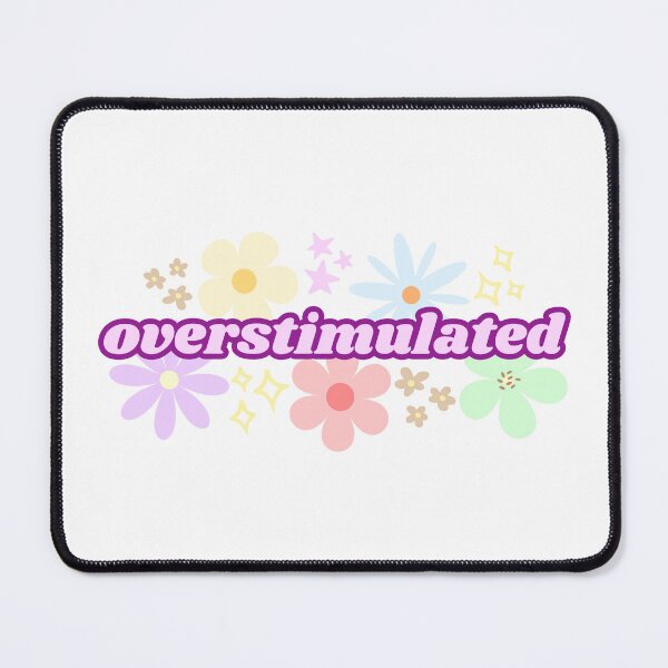 Item preview, Overstimulated Funny Floral Design (Pink) designed and sold by Mollysb428.