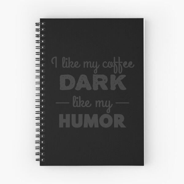 Item preview, I Like My Coffee Dark Like My Humor - No Rectangles, Black Text designed and sold by MoePark.