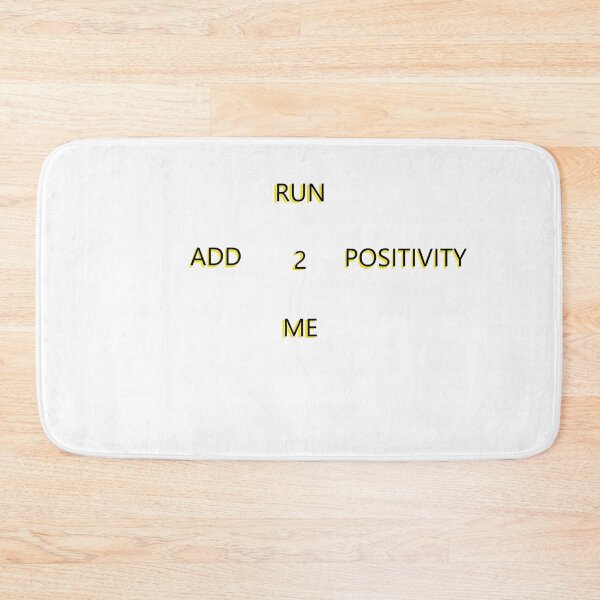Item preview, RUN, 2, ME, ADD, POSITIVITY designed and sold by hardingcarl2.