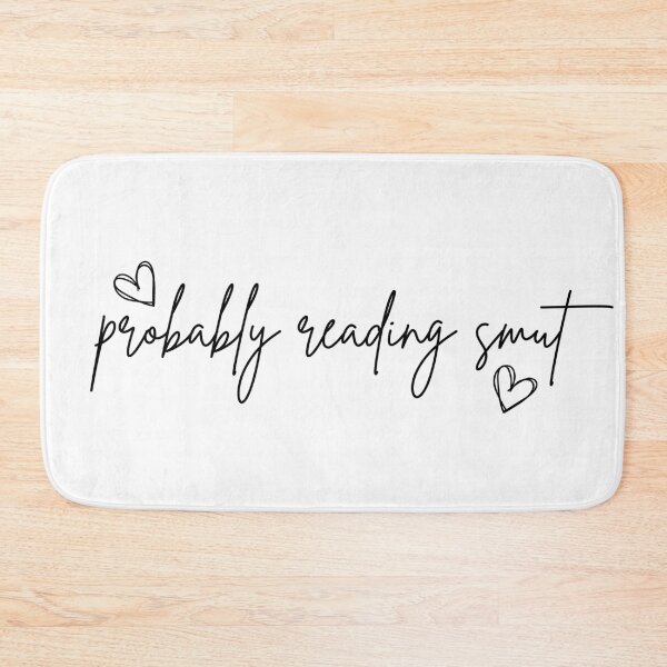 Item preview, Probably Reading Smut Hearts designed and sold by Mollysb428.