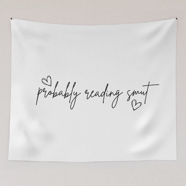 Item preview, Probably Reading Smut Hearts designed and sold by Mollysb428.