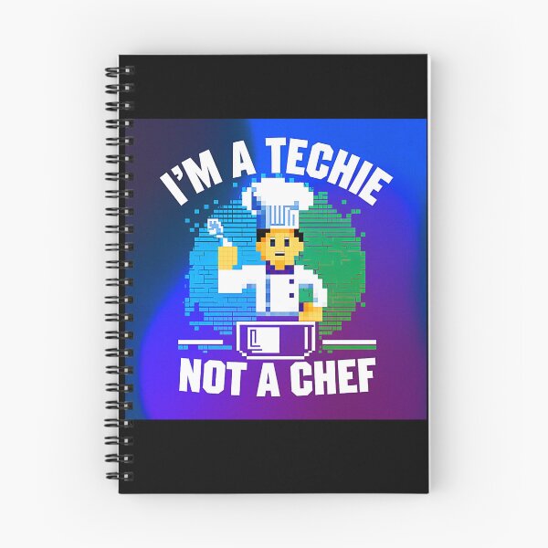 Item preview, I'm A Techie Not A Chef designed and sold by SteezeeStore.