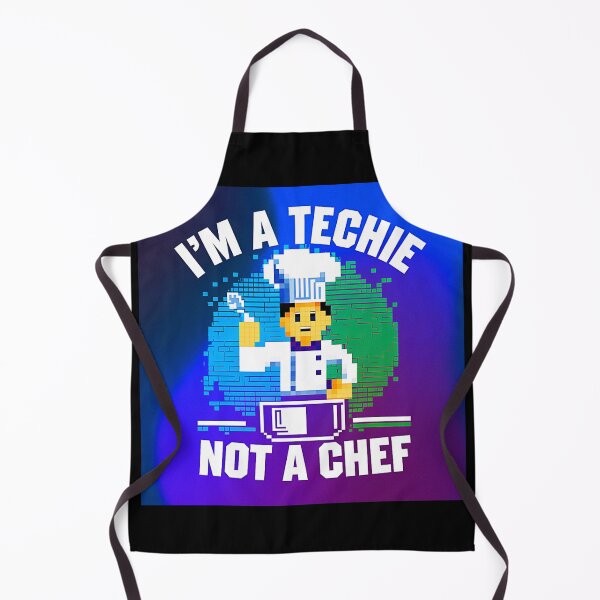 Item preview, I'm A Techie Not A Chef designed and sold by SteezeeStore.
