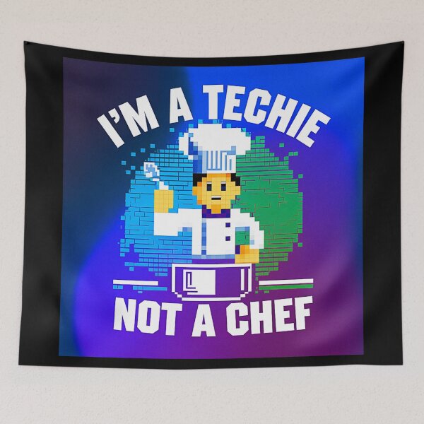 Item preview, I'm A Techie Not A Chef designed and sold by SteezeeStore.