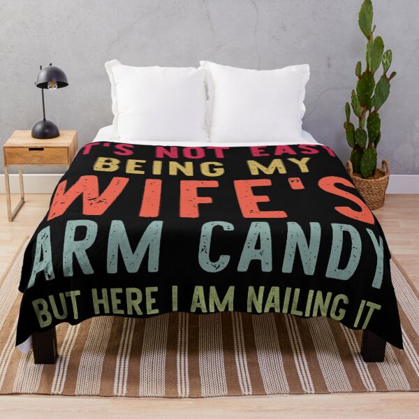 Item preview, It's Not Easy Being My Wife's Arm Candy but here i am nailing it designed and sold by khallidaart.