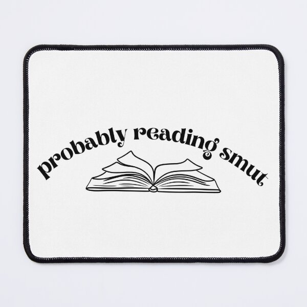 Item preview, Probably Reading Smut Open Book designed and sold by Mollysb428.