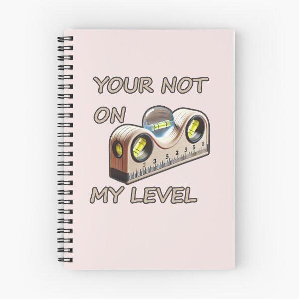 Item preview, Funny level tool with playful 'not my level' text designed and sold by hardingcarl2.