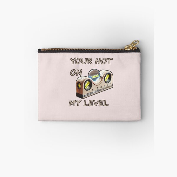 Item preview, Funny level tool with playful 'not my level' text designed and sold by hardingcarl2.