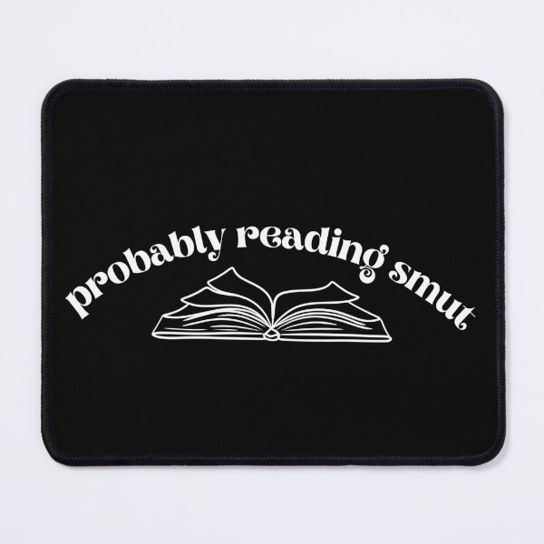 Item preview, Probably Reading Smut Open Book (White) designed and sold by Mollysb428.