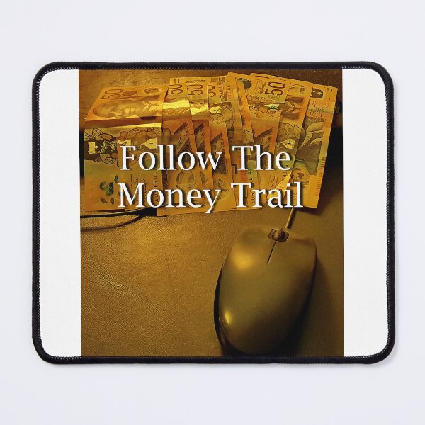 Item preview, Follow The Money Trail designed and sold by John Weeks.