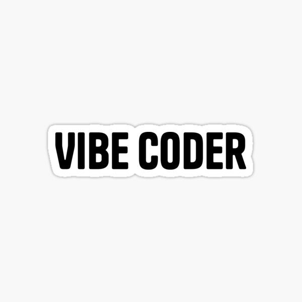 Item preview, Vibe Coder - Tech Meme designed and sold by sagepixel.