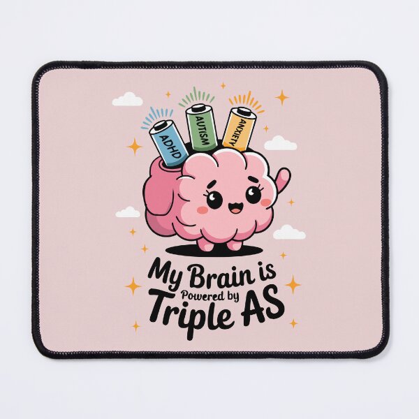 Item preview, My Brain is Powered by Triple As - ADHD, Autism, Anxiety - Cute- attention different Awareness designed and sold by pixelated_echoes.