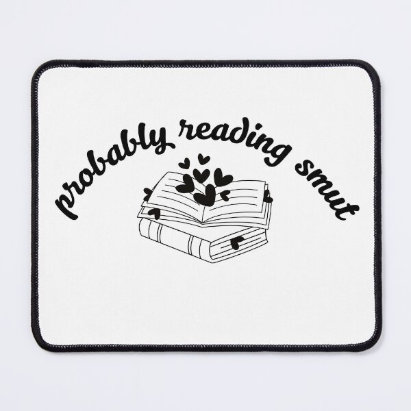 Item preview, Probably Reading Smut Hearts & Books designed and sold by Mollysb428.