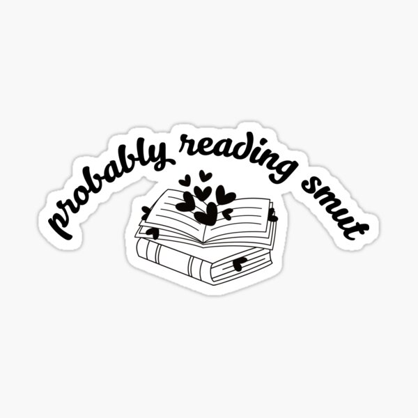 Item preview, Probably Reading Smut Hearts & Books (White) designed and sold by Mollysb428.