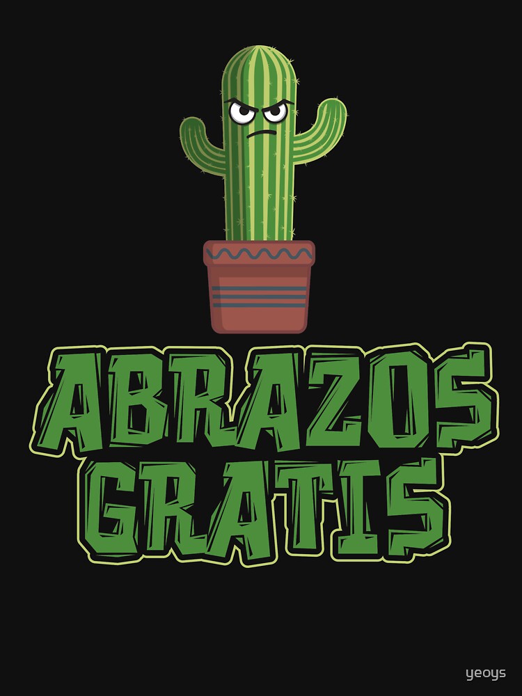Abrazos Gratis - Funny Cactus Pun Gift by yeoys