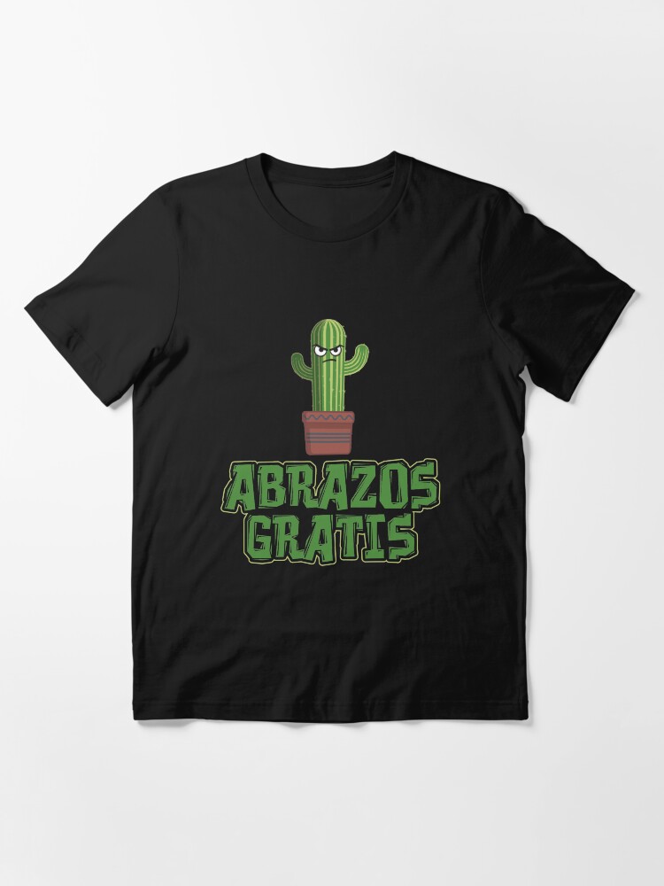 Alternate view of Abrazos Gratis - Funny Cactus Pun Gift Essential T-Shirt