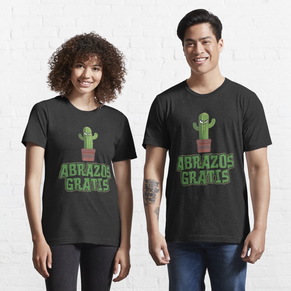 Abrazos Gratis - Funny Cactus Pun Gift Essential T-Shirt