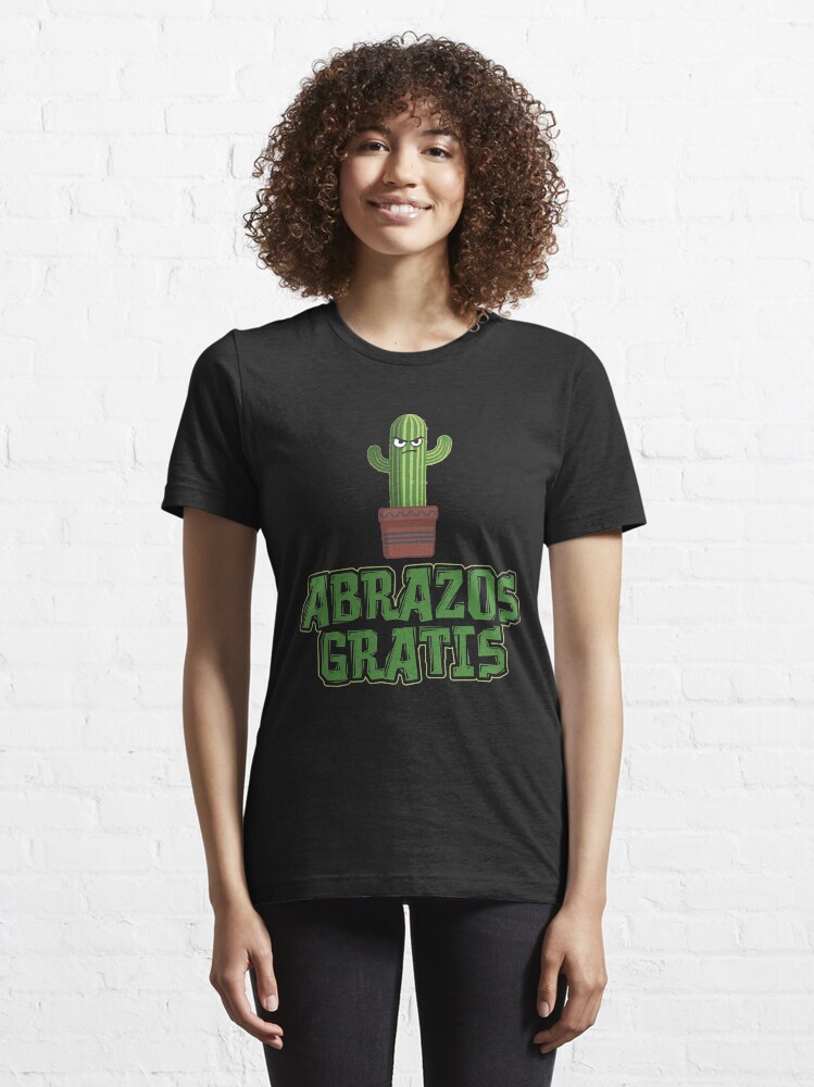 Alternate view of Abrazos Gratis - Funny Cactus Pun Gift Essential T-Shirt