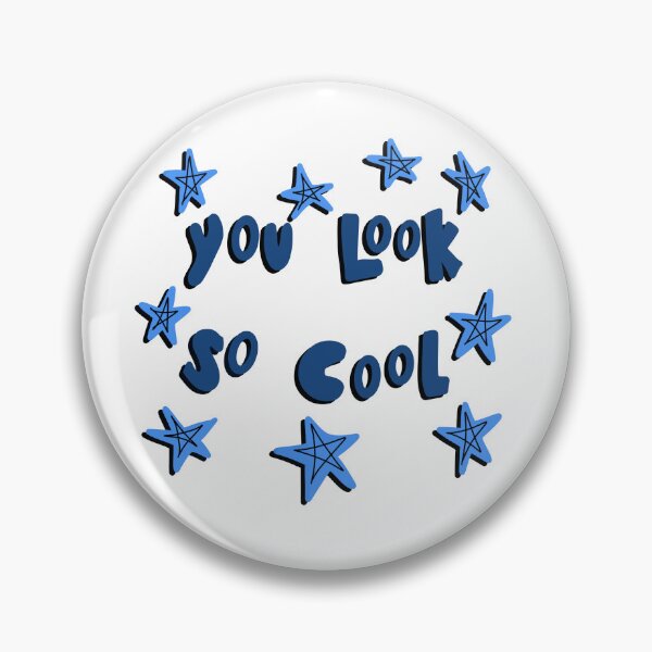 Item preview, You look so cool quote designed and sold by marixdigital.