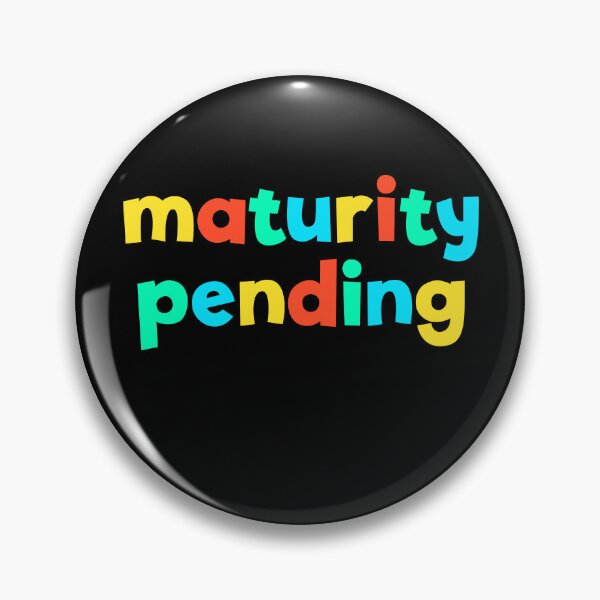 Item preview, Maturity Pending Kid Core Funny Brat Gen Z Kidcore Gear designed and sold by DynamicDesign.