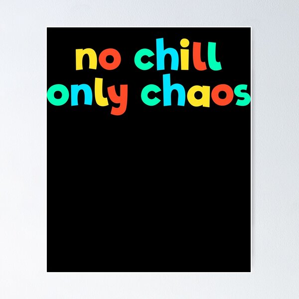 Item preview, No Chill Only Chaos Kid Core Funny Brat Gen Z Kidcore Gear designed and sold by DynamicDesign.