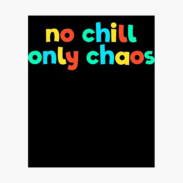 Item preview, No Chill Only Chaos Kid Core Funny Brat Gen Z Kidcore Gear designed and sold by DynamicDesign.