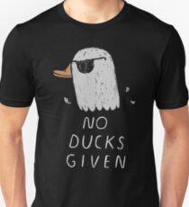 no ducks given Unisex T-Shirt