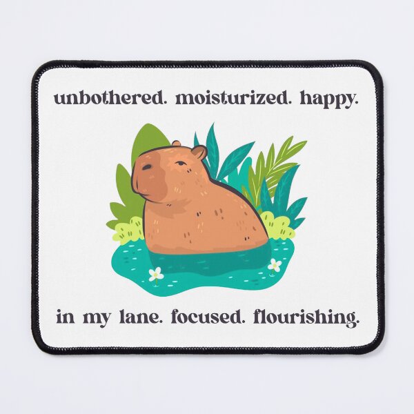 Item preview, Capybara - Unbothered. Moisturized. Happy. In My Lane. Focused. Flourishing. designed and sold by R-A Designs.