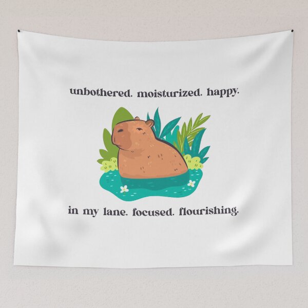 Item preview, Capybara - Unbothered. Moisturized. Happy. In My Lane. Focused. Flourishing. designed and sold by R-A Designs.
