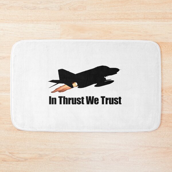 Item preview, In Thrust We Trust (F-4 Phantom) designed and sold by BarracksWear.