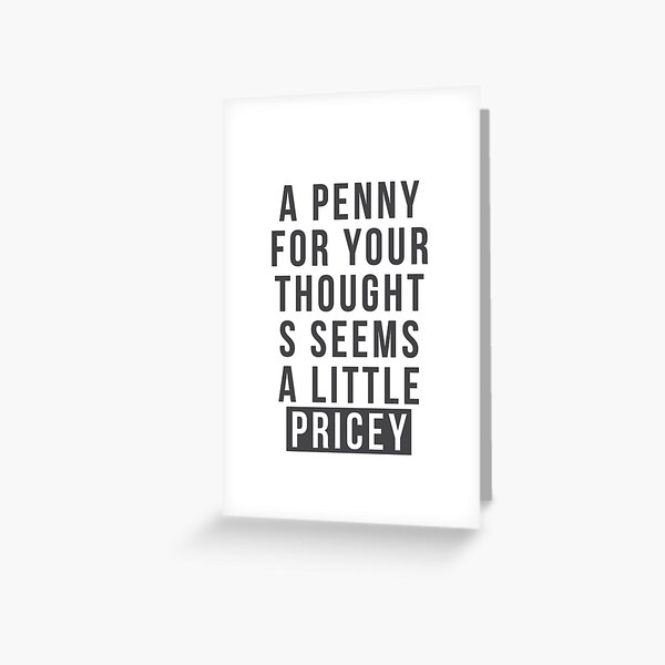 a penny for my thoughts a penny for my thoughts