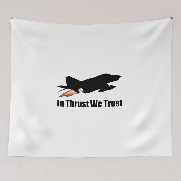 Item preview, In Thrust We Trust (F-4 Phantom) designed and sold by BarracksWear.