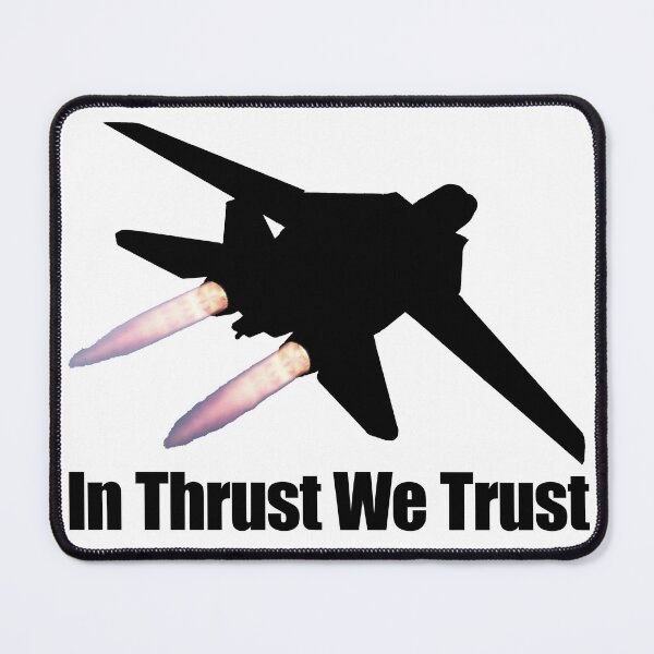 Item preview, In Thrust We Trust (F-14) designed and sold by BarracksWear.