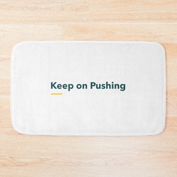 Item preview, Keep on Pushing designed and sold by AstraTees.