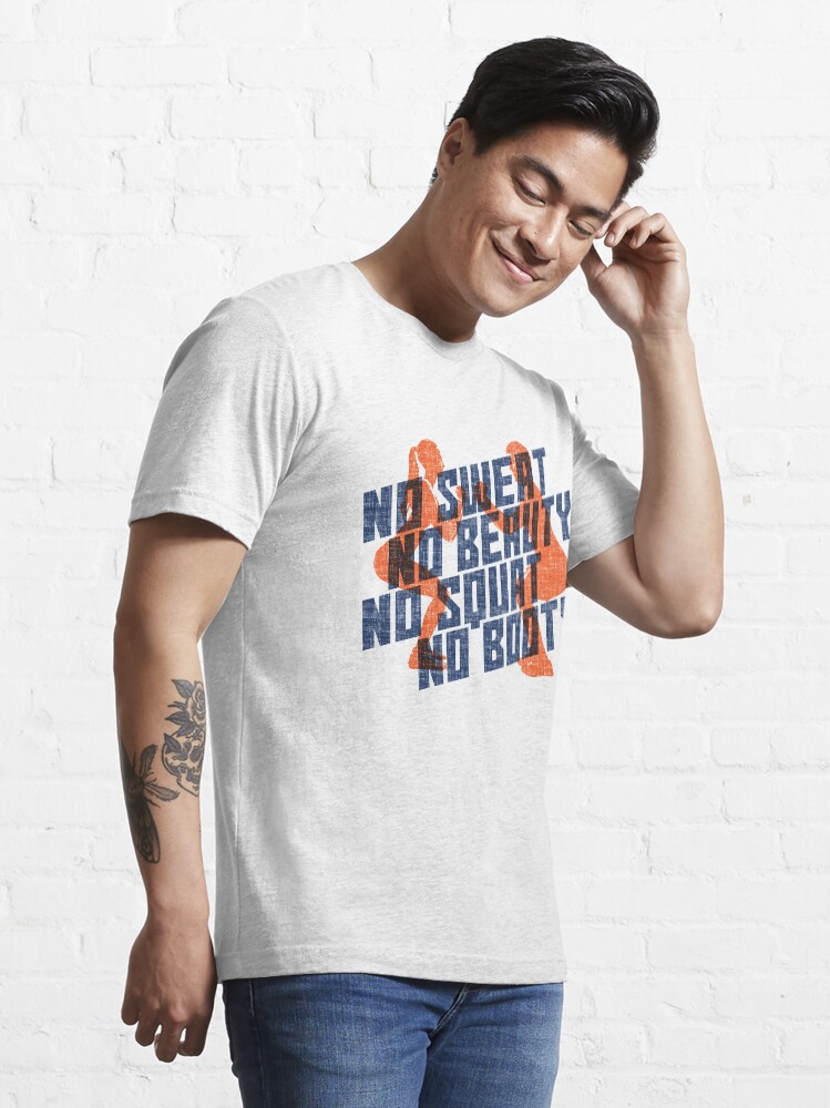 Alternate view of No Sweat No Beauty No Squat No Booty - Funny Gym Quote Gift Essential T-Shirt